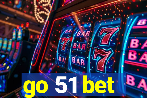 go 51 bet